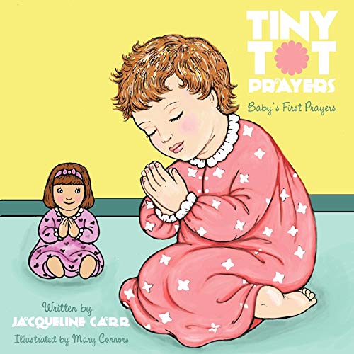 Tiny Tot Prayers: Baby's First Prayers