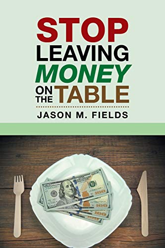 Stop Leaving Money on the Table