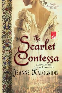 The Scarlet Contessa: A Novel of the Italian Renaissance