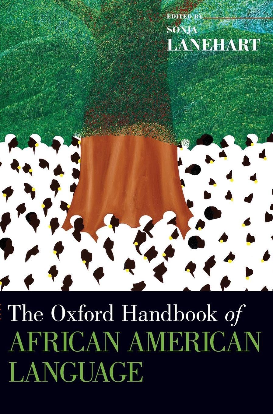 Oxford Handbook of African American Language (Oxford Handbooks)