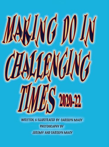 Making Do in Challenging Times