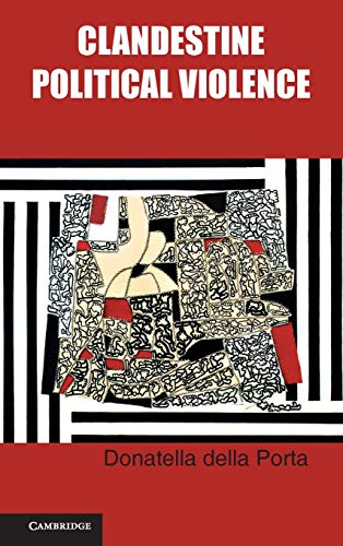 Clandestine Political Violence (Cambridge Studies in Contentious Politics)