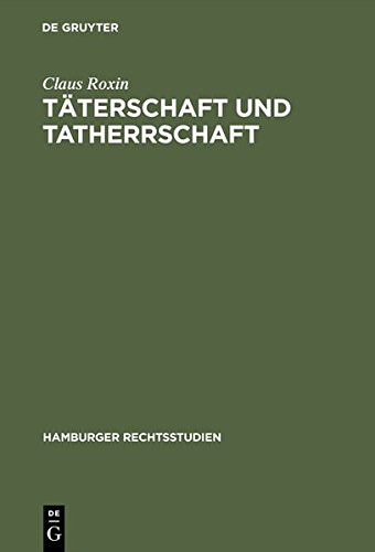 Täterschaft und Tatherrschaft (Hamburger Rechtsstudien)