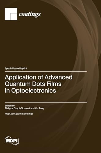 Application of Advanced Quantum Dots Films in Optoelectronics