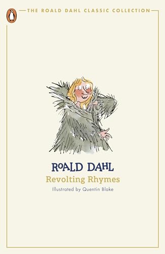 Revolting Rhymes: Roald Dahl (The Roald Dahl Classic Collection)