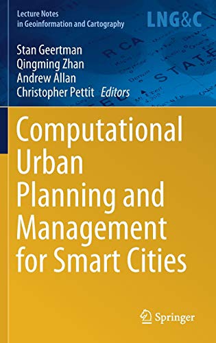 Computational Urban Planning and Management for Smart Cities (Lecture Notes in Geoinformation and Cartography)