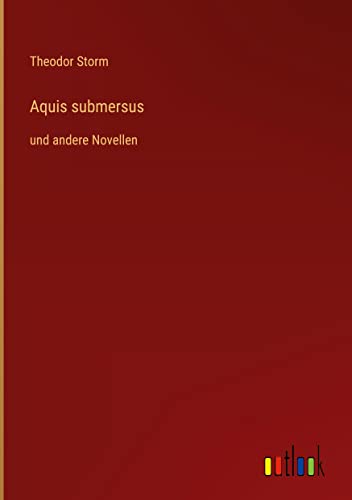 Aquis submersus: und andere Novellen