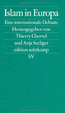 Islam in Europa: Eine internationale Debatte (edition suhrkamp)