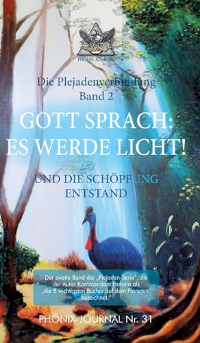 GOTT SPRACH: ES WERDE LICHT!: UND DIE SCHÖPFUNG ENTSTAND (Phönix-Journale)
