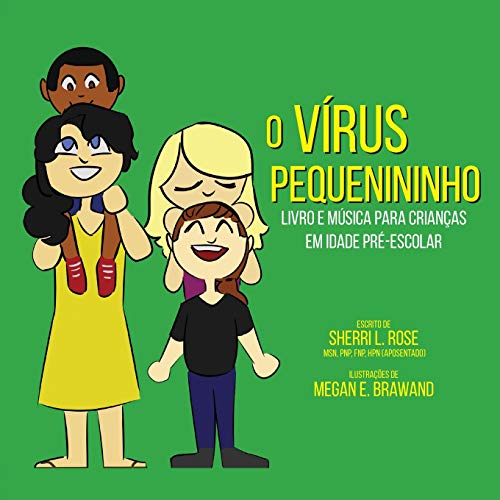 The Teensy Weensy Virus: Book and Song for Preschoolers (Brazilian Portuguese)