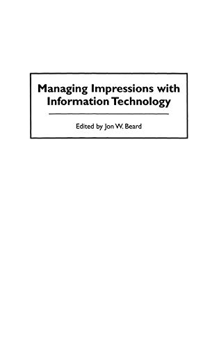 Managing Impressions with Information Technology