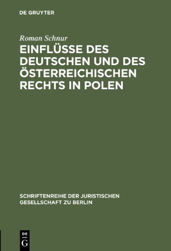 Einflüsse des deutschen und des österreichischen Rechts in Polen: Vortrag gehalten vor der Juristischen Gesellschaft zu Berlin am 13. Februar 1985 ... Der Juristischen Gesellschaft E.V. Berlin)