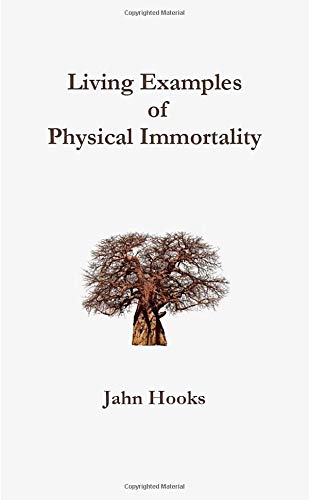 Living Examples of Physical Immortality