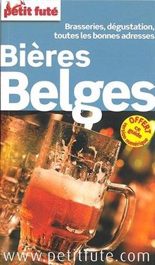 Bières belges : brasseries, dégustation, toutes les bonnes adresses