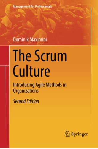 The Scrum Culture: Introducing Agile Methods in Organizations (Management for Professionals)
