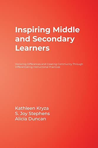 Inspiring Middle and Secondary Learners: Honoring Differences and Creating Community Through Differentiating Instructional Practices