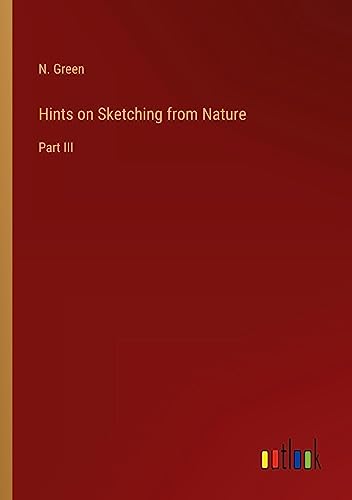 Hints on Sketching from Nature: Part III