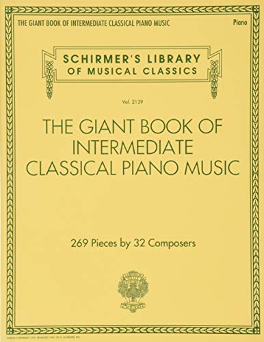 Hal Leonard Corp The Giant Book Of Intermediate Classical Piano Music, Schirmer's Library Of Musical Classics, Vol. 2139
