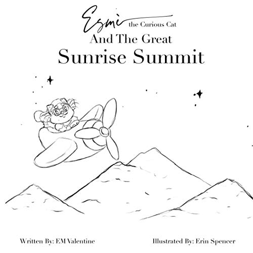 Esmè the Curious Cat And the Great Sunrise Summit: Color Your Own Adventure!