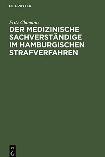 Der medizinische Sachverständige im hamburgischen Strafverfahren: Ein geschichtlicher Überblick bis zu den Reformen am Anfang des 19. Jahrhunderts
