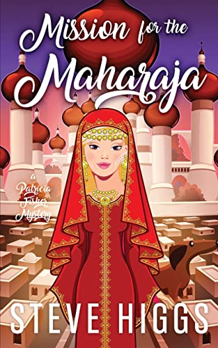 Mission for the Maharaja (Patricia Fisher Mysteries, Band 7)