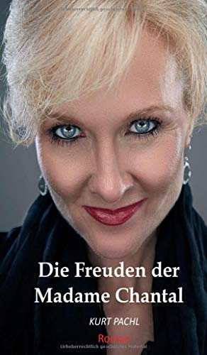 Die Freuden der Madame Chantal