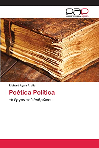 Poética Política: τὸ ἔργον τοῦ ἀνθρώπου: ¿¿ ¿¿¿¿¿ ¿¿¿ ¿¿¿¿¿¿¿¿