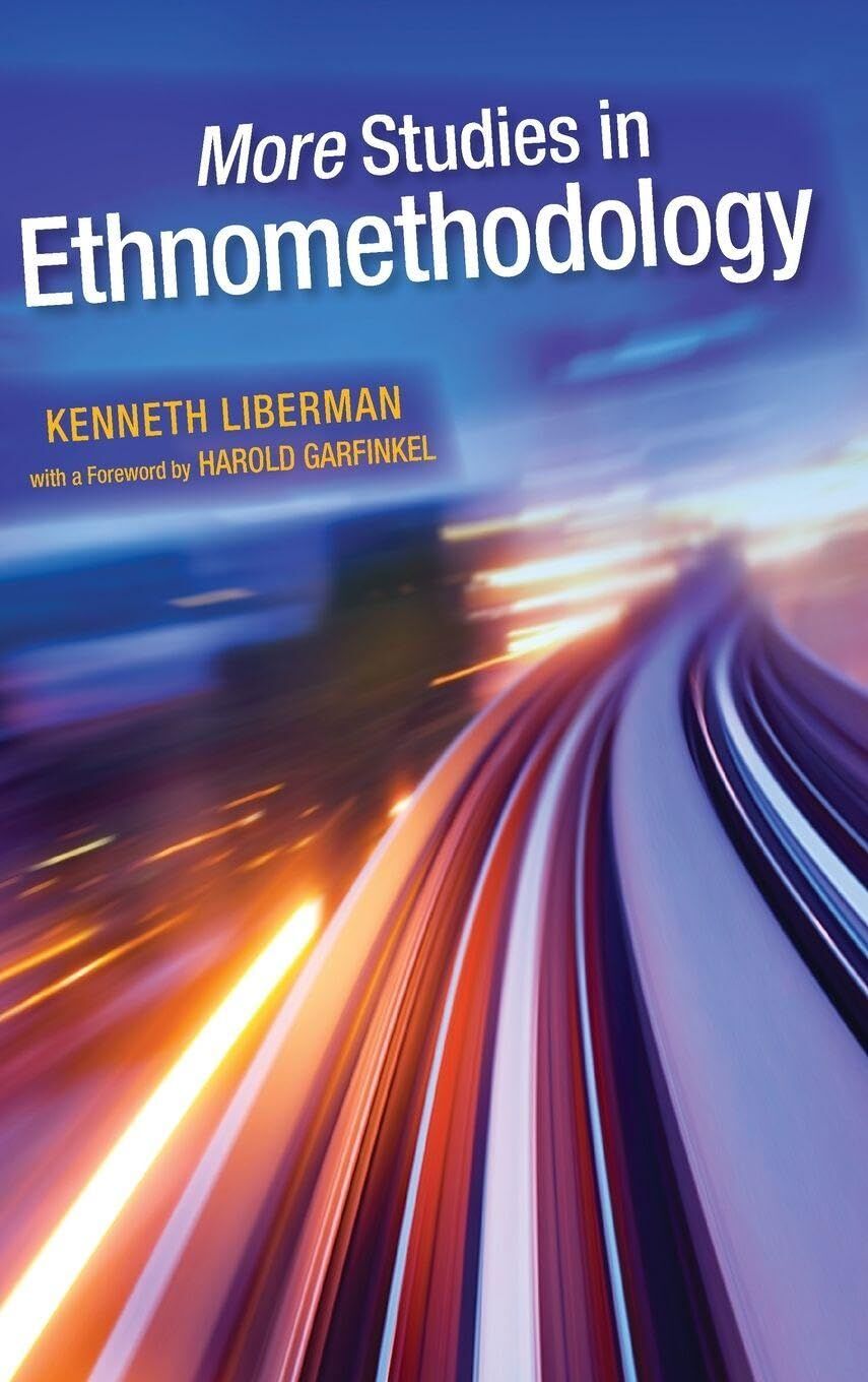 More Studies in Ethnomethodology