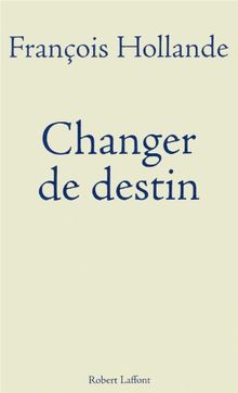 Changer de destin