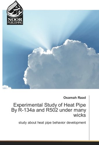 Experimental Study of Heat Pipe By R-134a and R502 under many wicks: study about heat pipe behavior development