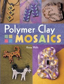 Polymer Clay Mosaics von Wells, Krista | Buch | Zustand gut