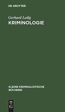 Kriminologie (Kleine kriminalistische Bücherei, 6, Band 6)