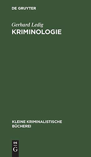 Kriminologie (Kleine kriminalistische Bücherei, 6, Band 6)