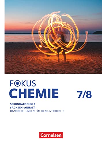 Fokus Chemie - Mittlere Schulformen - Sachsen-Anhalt 2023 - 7./8. Schuljahr: Lösungen zum Schulbuch