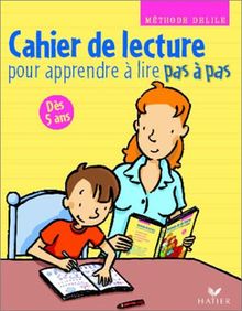 Cahier de lecture pour apprendre à lire pas à pas : Dès 5 ans (Cahiers Pas a Pas)
