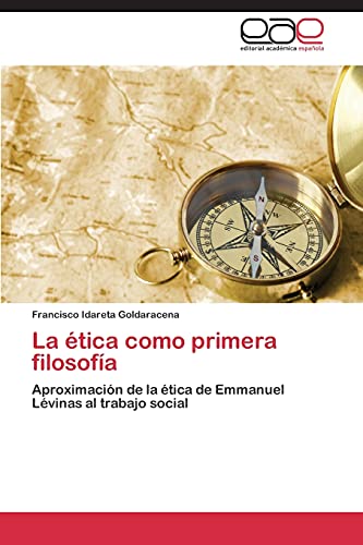 La ética como primera filosofía: Aproximación de la ética de Emmanuel Lévinas al trabajo social