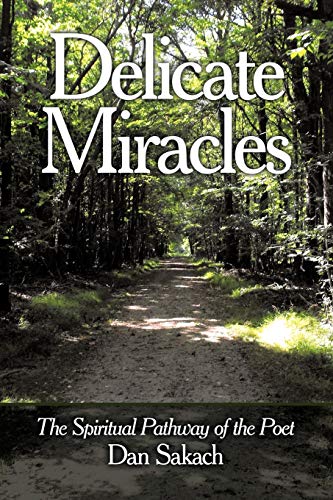 Delicate Miracles: The Spiritual Pathway of the Poet