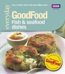 Good Food: 101 Fish & Seafood Dishes: Tried-and-tested Recipes