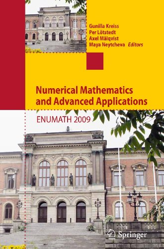 Numerical Mathematics and Advanced Applications 2009: Proceedings of ENUMATH 2009, the 8th European Conference on Numerical Mathematics and Advanced Applications, Uppsala, July 2009