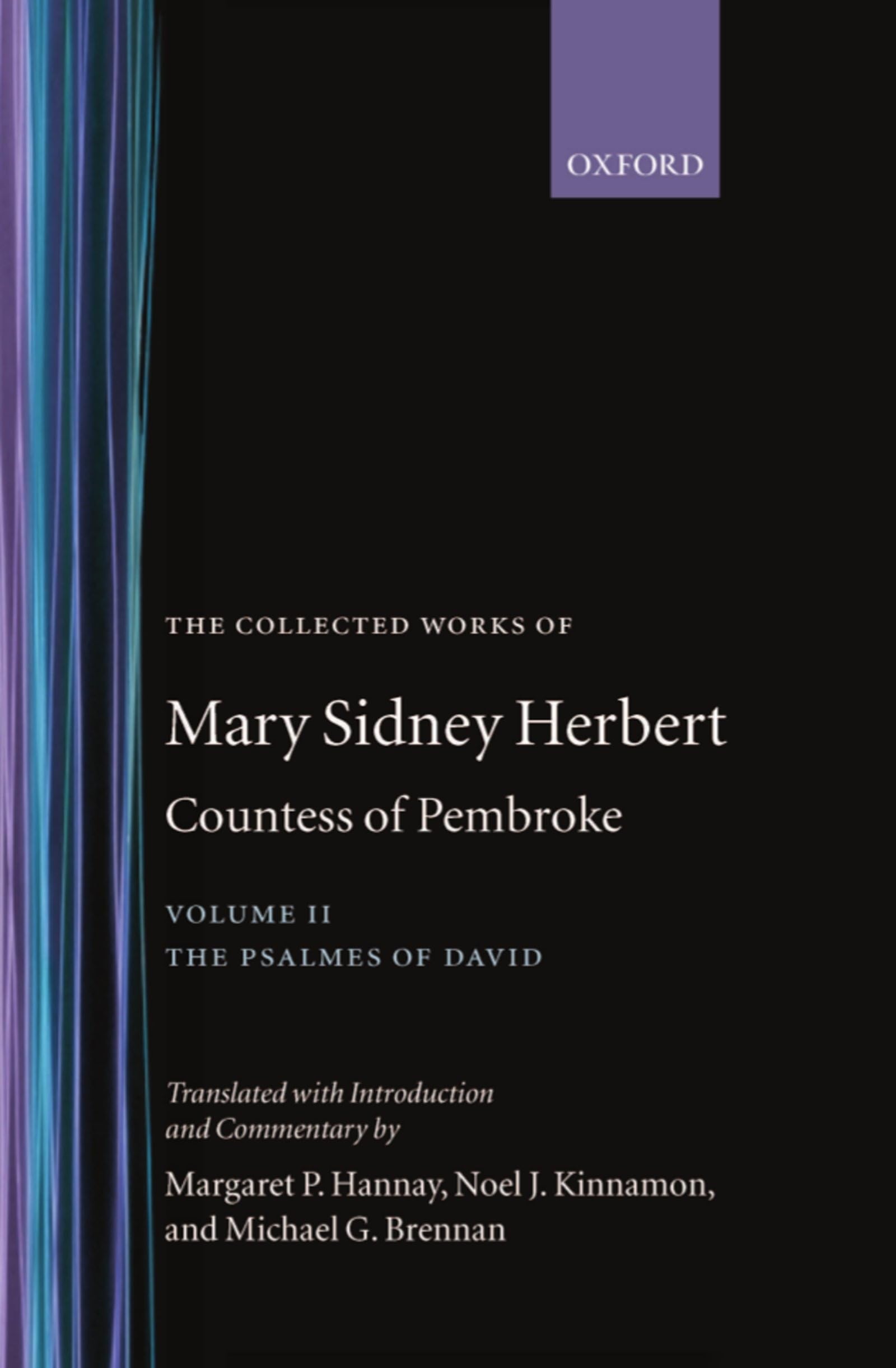 The Collected Works of Mary Sidney Herbert, Countess of Pembroke: Volume II: The Psalmes of David (Oxford English Texts, Band 2)