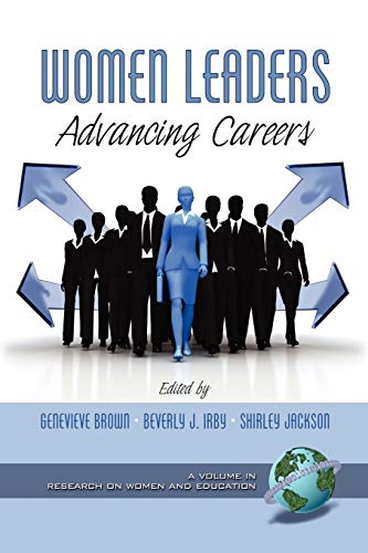 Women Leaders: Advancing Careers (Research on Women and Education)