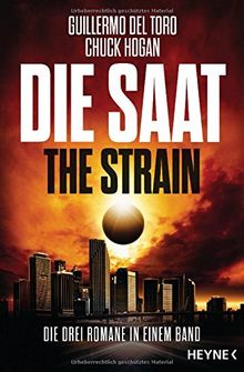 Die Saat - The Strain: Die drei Romane in einem Band