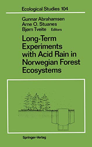 Long-Term Experiments with Acid Rain in Norwegian Forest Ecosystems (Ecological Studies) (Ecological Studies, 104, Band 104)