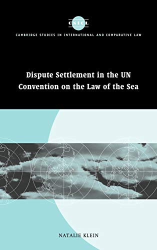 Dispute Settlement in the UN Convention on the Law of the Sea (Cambridge Studies in International and Comparative Law, Band 39)