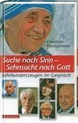 Suche nach Sinn - Sehnsucht nach Gott: Jahrhundertzeugen im Gespräch