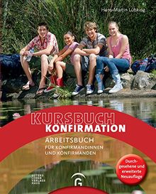 Kursbuch Konfirmation - NEU: Arbeitsbuch für Konfirmandinnen und Konfirmanden. Ringbuch + Loseblatt