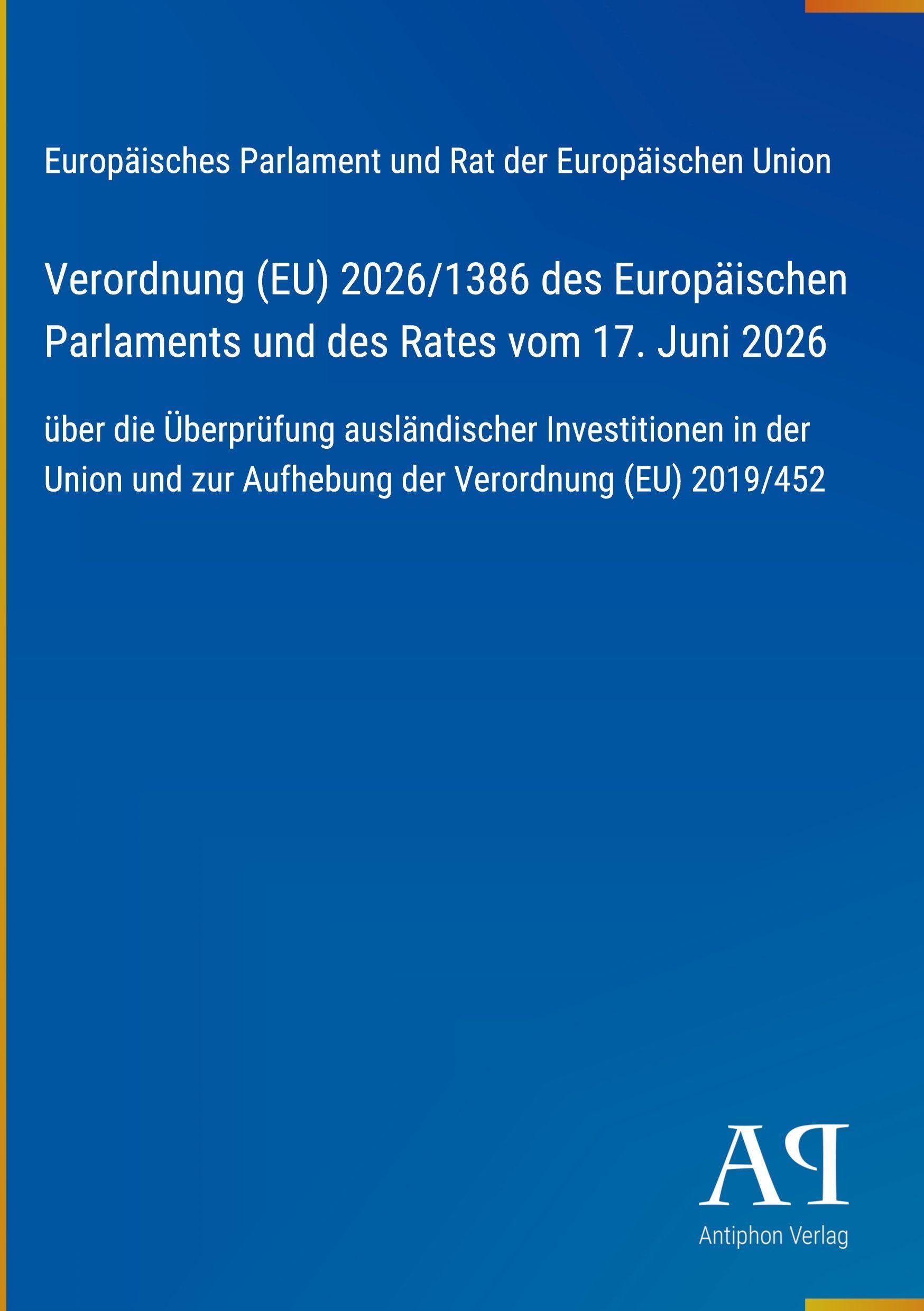 Verordnung (EU) 2026/1386 des Europäischen Parlaments und des Rates vom 17. Juni 2026
