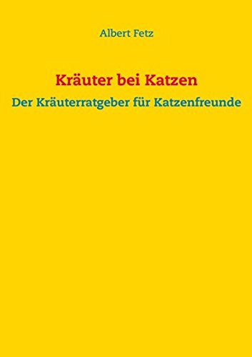 Kräuter bei Katzen: Der Kräuterratgeber für Katzenfreunde