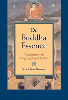 On Buddha Essence: A Commentary on Ranjung Dorje's Treatise: A Commentary on Rangjung Dorje's Treatise (Shambhla Pocket Classics)