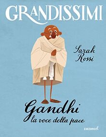 Gandhi. La voce della pace